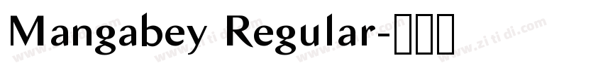 Mangabey Regular字体转换 Mangabey Regular字体转换